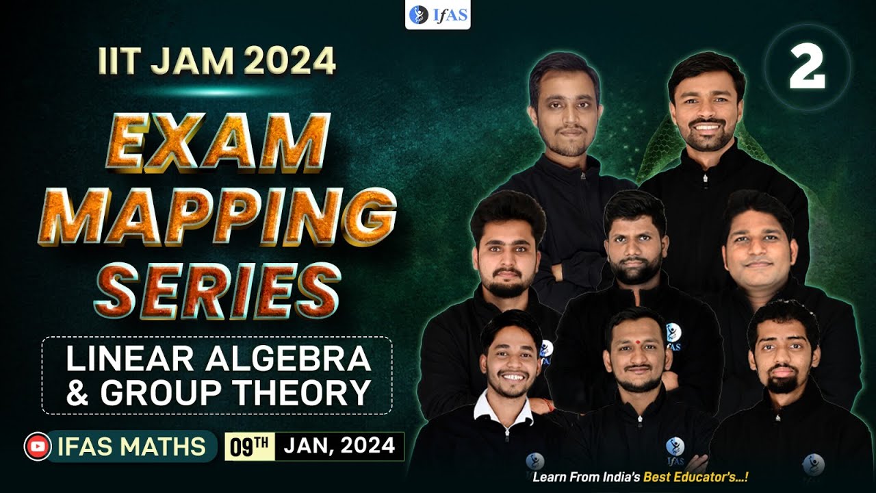 IIT JAM Mathematics 2024 Linear Algebra & Group Theory Exam Mapping