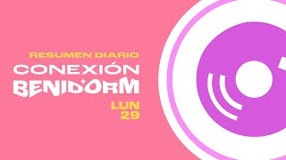 Conexión Benidorm 29E | Resumen diario del Benidorm Fest 2024