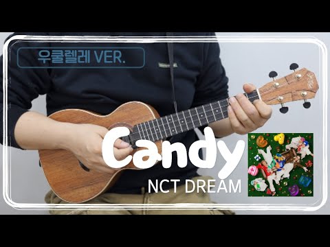 Candy(캔디) - NCT DREAM ⎮ 쉬운 우쿨렐레 커버 ⎮ 악보 제공
