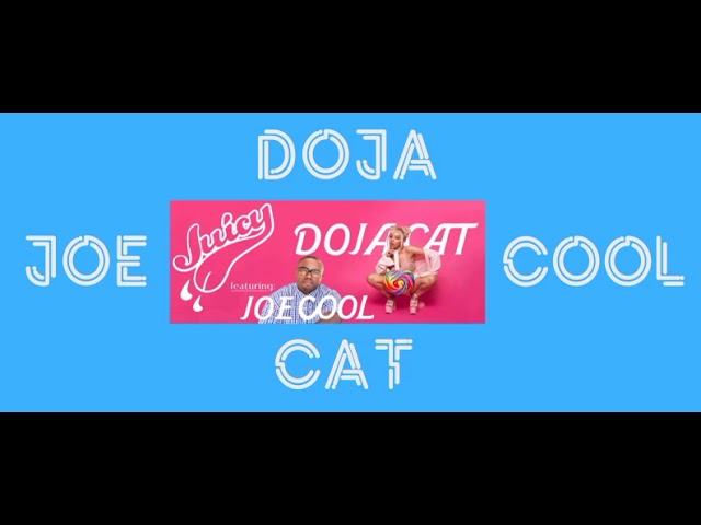 Juicy - Remix | Doja Cat featuring Joe Cool