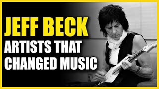 Artists Who Changed Music: Jeff Beck