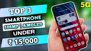 Top 3 Best Phone Under 15000 | best phone under 15000 in 2023 | best 5g phone under 15000