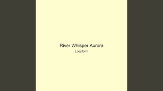 River Whisper Aurora