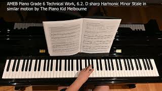 AMEB Piano Grade 6, 6.2 D sharp Harmonic Minor Scale in similar motion by The Piano Kid Melbourne