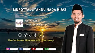 Murottal Syahdu Nada Hijaz - Q.S Al Lail - Mengaji Mudah & Menyenangkan