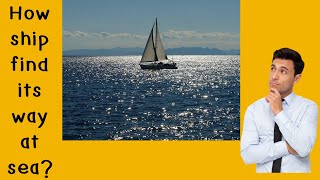 How does a ship find its way when it is sailing? screenshot 2