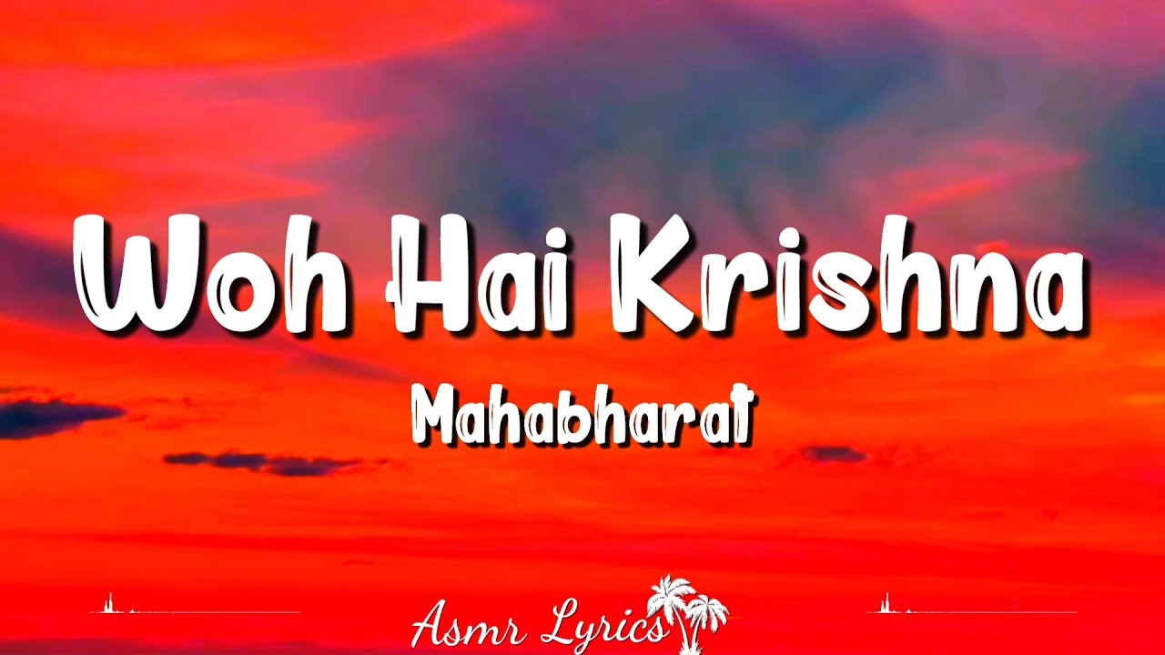 Woh Hai Krishna Lyrics   Mahabharat