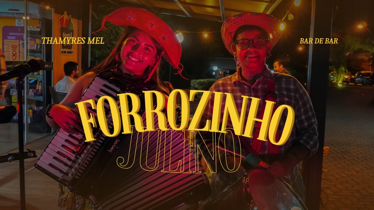 Show Forrozinho Julino em Sorocaba com Thamyres Mel e Bar de Bar!