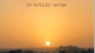 Bir Türküdür Ömrüm...