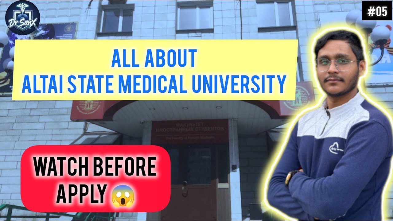 All about Altai State Medical University | MBBS in Russia | Dr Sanx