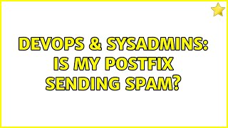 DevOps & SysAdmins: Is my Postfix sending spam? (2 Solutions!!) Wealth