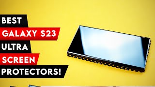 8 Best Samsung Galaxy S23 Ultra Screen Protectors! ✅