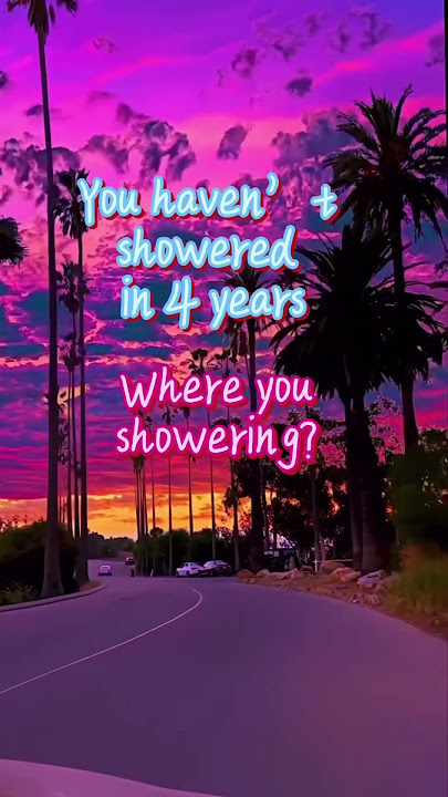 Were you showering? #aesthetic #fun #shower #think #beutiful