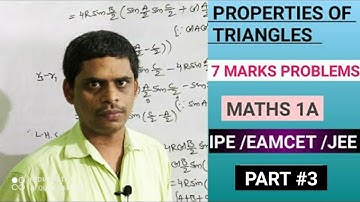 PROPERTIES OF TRIANGLES IMPORTANT 7 MARKS PROBLEMS /PART #3/MATHS 1A.