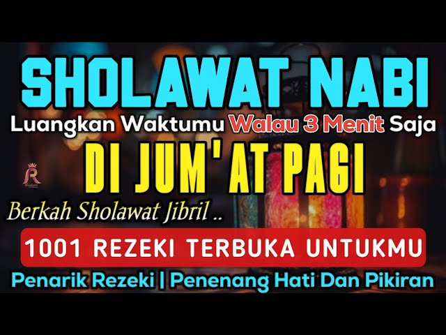 SHOLAWAT PENARIK REZEKI PALING DAHSYAT, Shalawat Nabi Muhammad Terbaru, SOLAWAT JIBRIL PALING MERDU class=