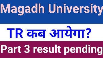 Magadh University part 3 result || Magadh University tr kab aayega || mu part 3 result pending  2021