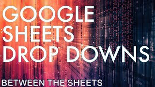 Drop-Down Lists and Data Validation in Google Sheets