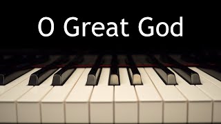 O Great God - piano instrumental cover with lyrics by Kaleb Brasee 7,968 views 1 month ago 3 minutes