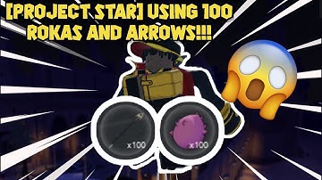 [CODE] USING 100 ARROWS AND ROKAS IN PROJECT STAR!