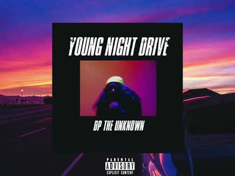 DP The Unknown- Young Night Drive (Audio)