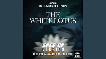 Thumbnail of Aloha! Main Title Theme Season 1 (From ''The White Lotus'') (Sped Up)