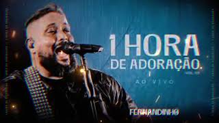 Fernandinho, 1 hora das melhores#fernandinho #louvorfernandinho #asmaistocadas #Worship#Adoração