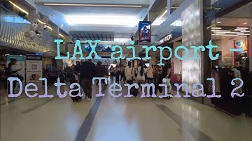 Los Angeles - LAX airport - Delta Terminal 2 - Walkthrough