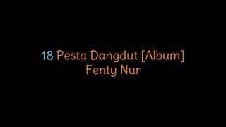 18 Pesta Dangdut Album   Fenty Nur