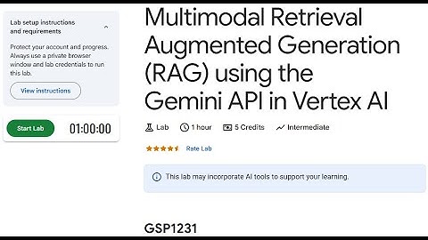 GSP1231-Multimodal Retrieval Augmented Generation (RAG) using the Gemini API in Vertex AI
