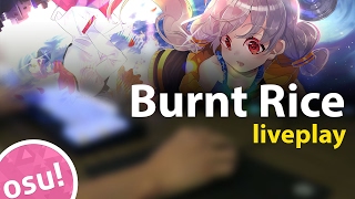 osu! Liveplay | Burnt Rice