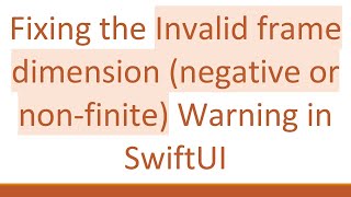 Fixing the Invalid frame dimension (negative or non-finite) Warning in SwiftUI
