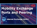 Mobility exchange ports and peering in equinix internet exchange 20201