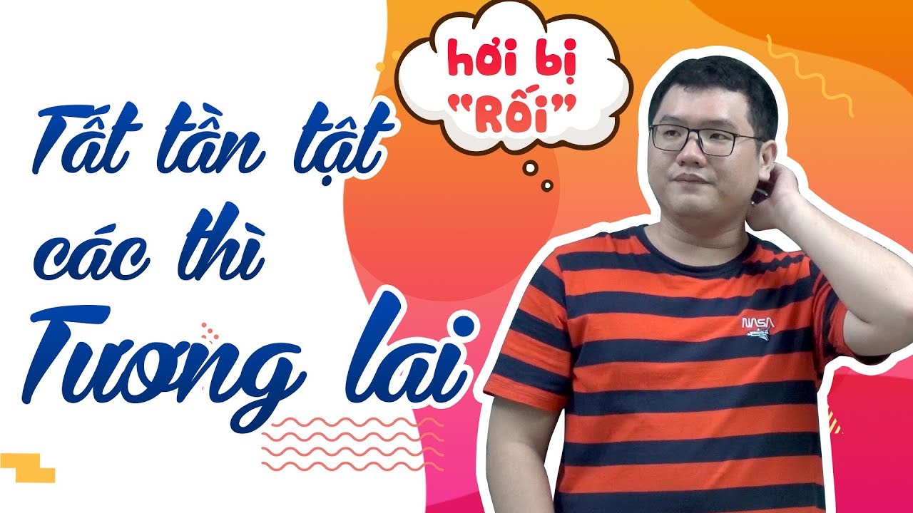 Tất tần tật về các thì tương lai trong Tiếng Anh | HOC247
