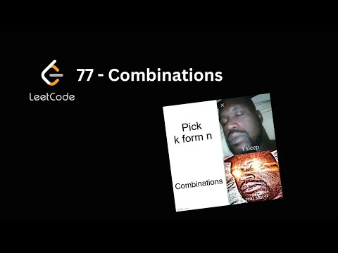 Combinations - Leetcode 77