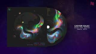 Lester Isaac - Sounds Like Jupiter Radio Edit Patchouli Deep