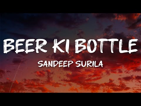Sandeep Surila - Beer Ki Bottle (feat. Rammehar Mehla, Neenu Sindhar, Pooja Hooda) (Lyrics)