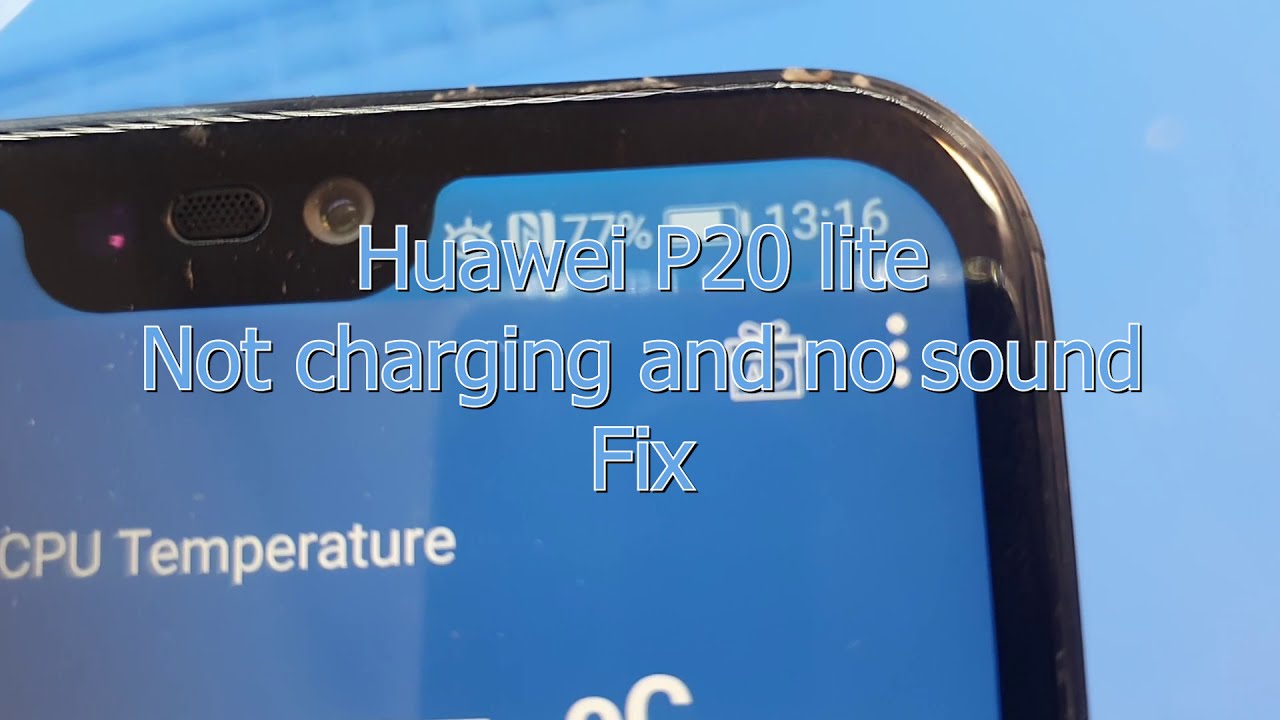Huawei P20 lite no Sound \u0026 no charging 