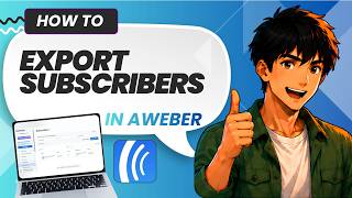 How To Export Subscribers From AWeber (Easy Guide)