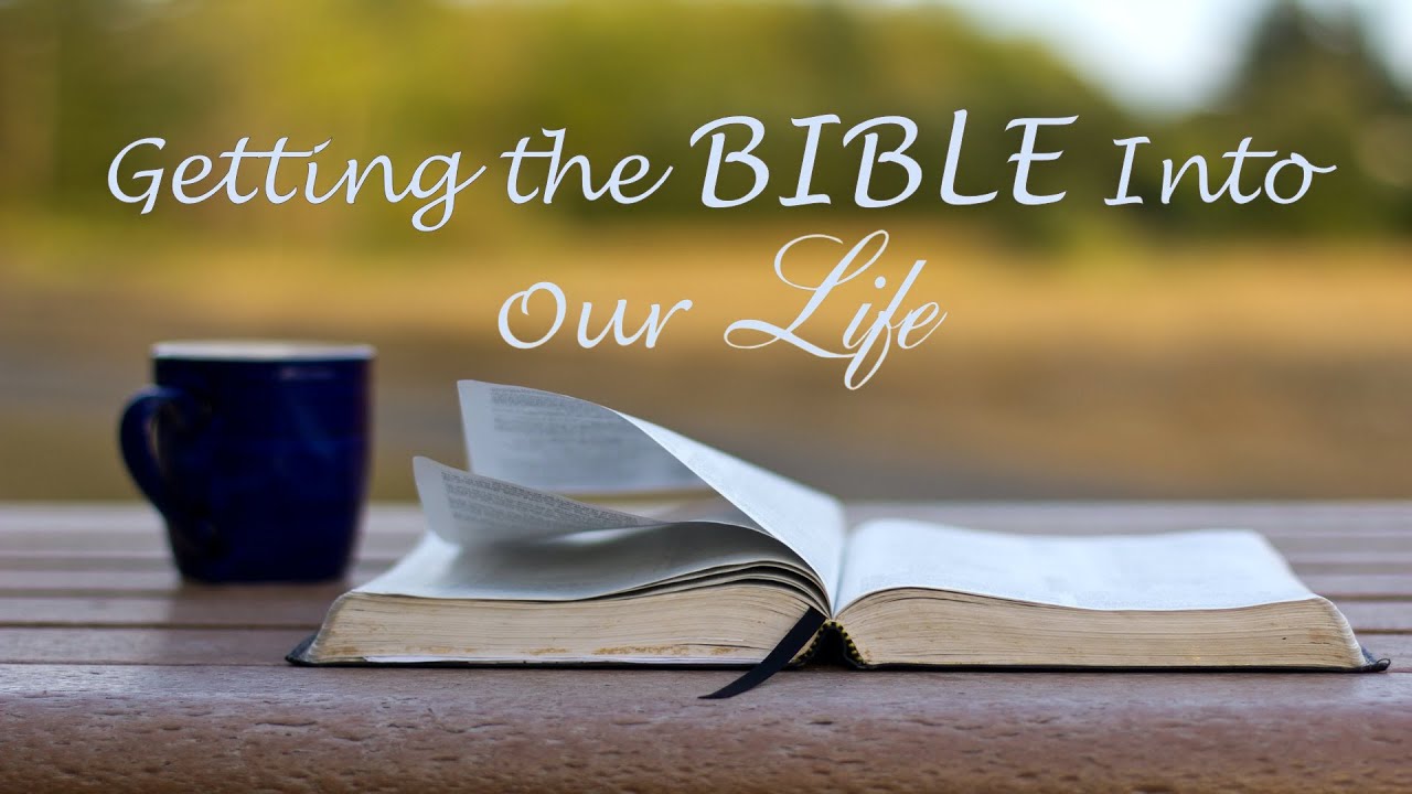07 31 22 Getting the Bible Into Our Life - The Authority of the Bible