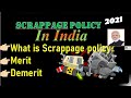 What is Scrappage policy? merits and demerits of Scrappage policy advantages and disadvantages