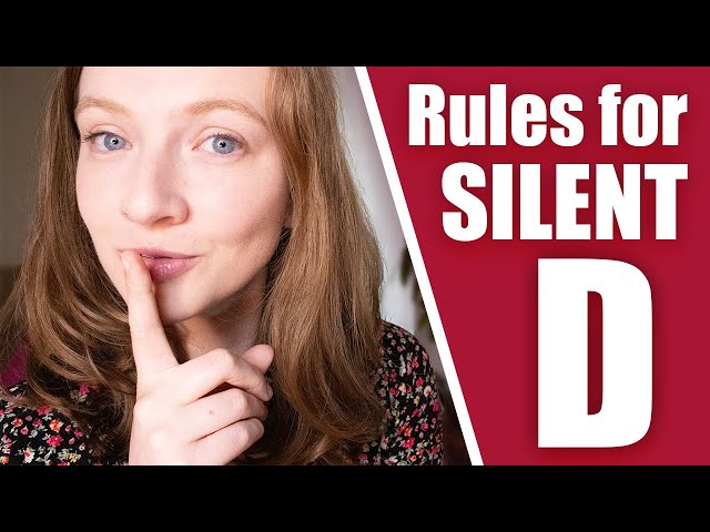 When is the Letter 'd' Silent in English? / Words and Rules for Silent Letter D class=