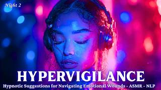 Deep Sleep Hypnosis - The Wounds of Chronic Anxiety, Stress, & Hypervigilance - ASMR NLP Trance
