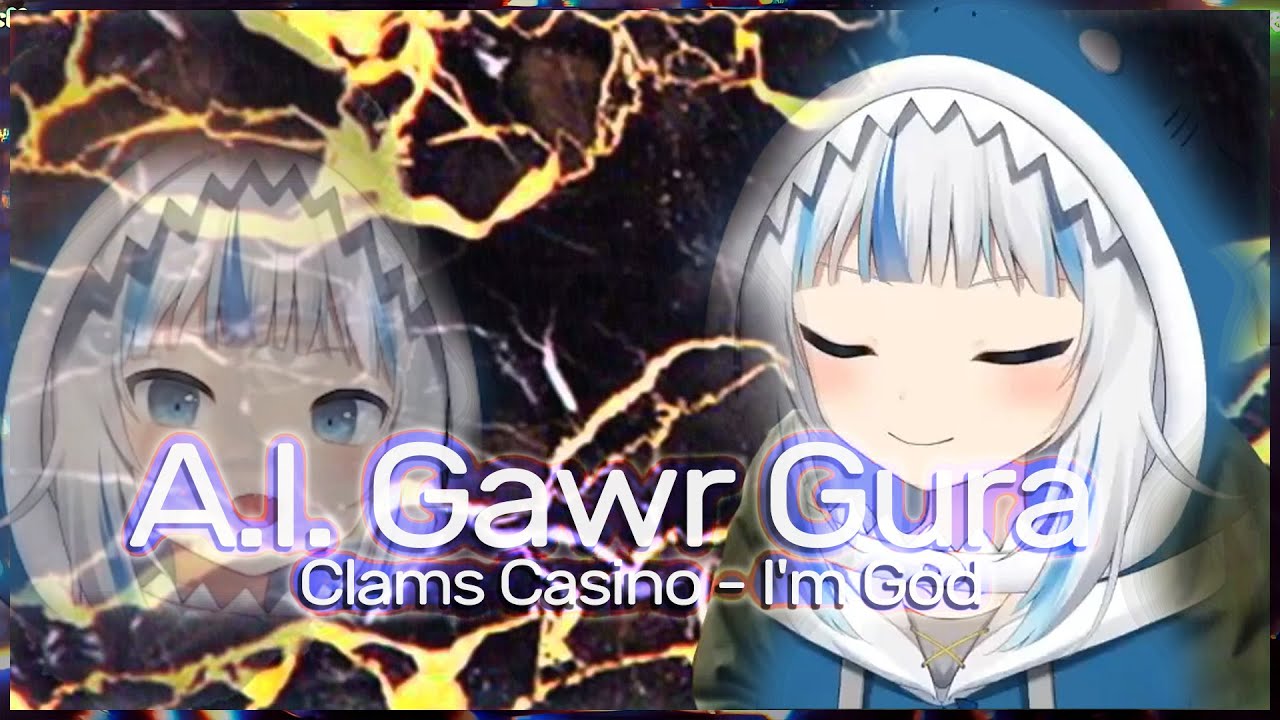 Clams Casino I'm God (feat AI Gawr Gura) YouTube
