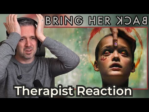 Therapist REACTS to Bring Her Back (2025) | First Time Watching
