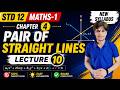 Std 12 Maths 1 Chapter 4 | Pair of Straight Lines Lecture 10