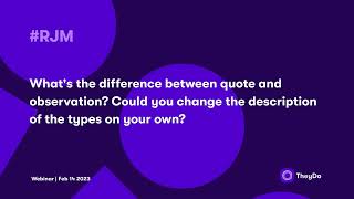RJM - Webinar: Insights [Q&A] | What's the difference between quotes and an observation?
