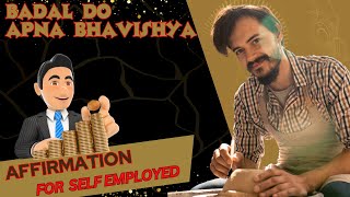 Self Employed Ka Success Formula ?| Powerful Affirmations for Self-Employed  ??