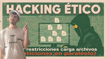 📩HACKING ÉTICO - Eludir restricciones carga de archivos (Peticiones en paralelo) #ethicalhacking