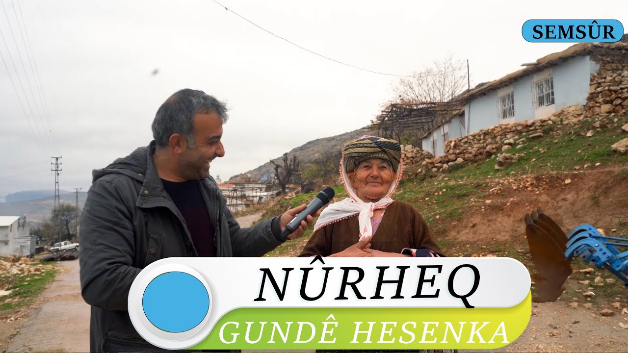 NÛRHEQ - GUNDÊ HESENKA / SEMSÛR