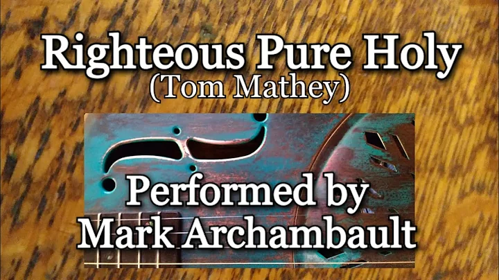 Righteous Pure Holy (Tom Mathey cover)